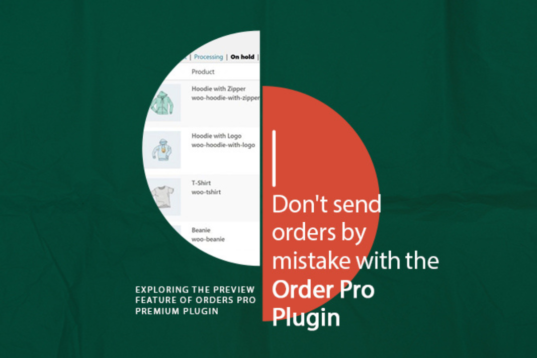 Don’t send orders by mistake with the Order Preview Plugin