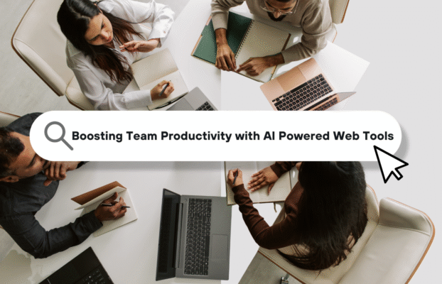 Boosting Team Productivity with AI Powered Web Tools