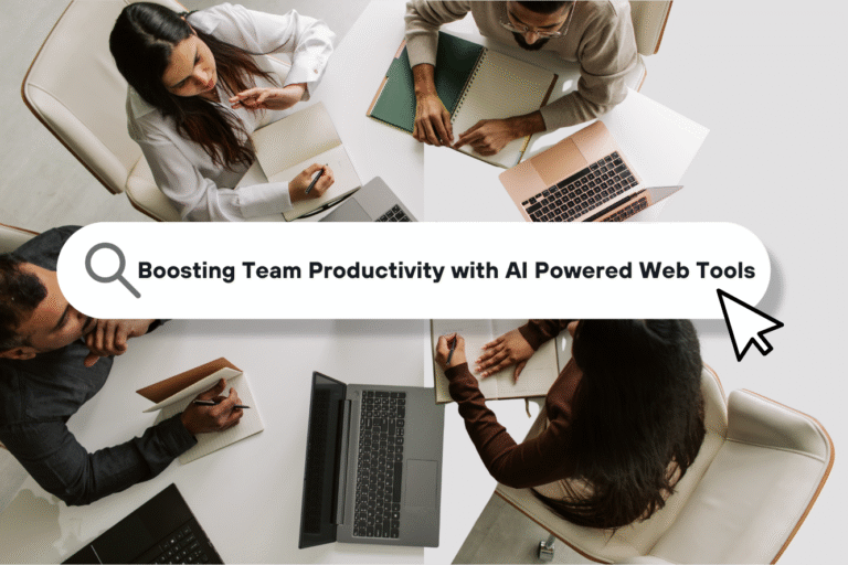 Boosting Team Productivity with AI Powered Web Tools